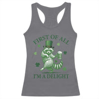 Funny St Patricks Day Raccoon Racerback Tank Top First Of All I Am A Delight Trash Panda Drinking Beer