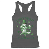 Funny St Patricks Day Raccoon Racerback Tank Top First Of All I Am A Delight Trash Panda Drinking Beer