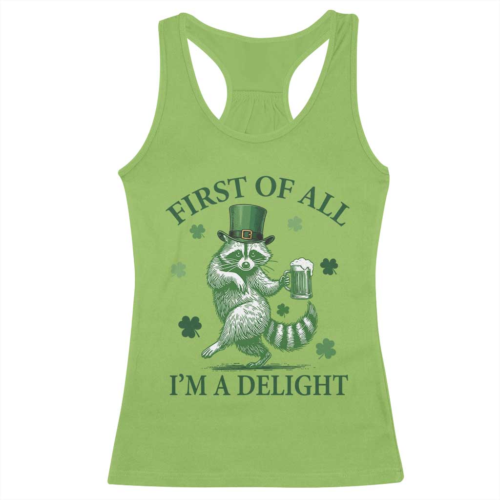 Funny St Patricks Day Raccoon Racerback Tank Top First Of All I Am A Delight Trash Panda Drinking Beer
