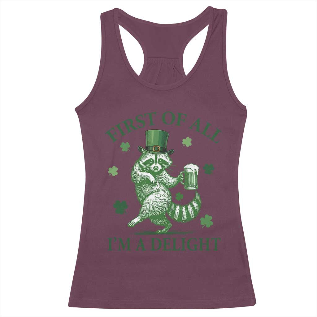 Funny St Patricks Day Raccoon Racerback Tank Top First Of All I Am A Delight Trash Panda Drinking Beer
