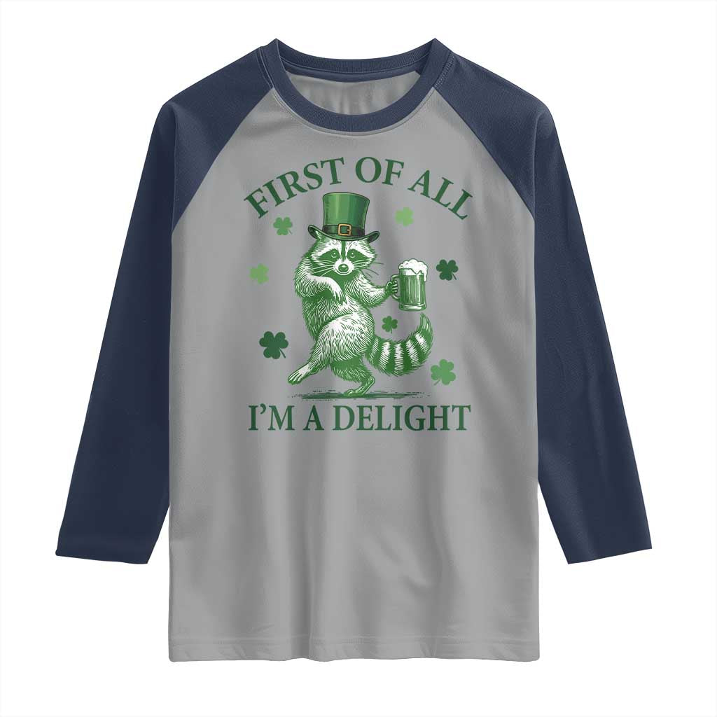 Funny St Patricks Day Raccoon Raglan Shirt First Of All I Am A Delight Trash Panda Drinking Beer