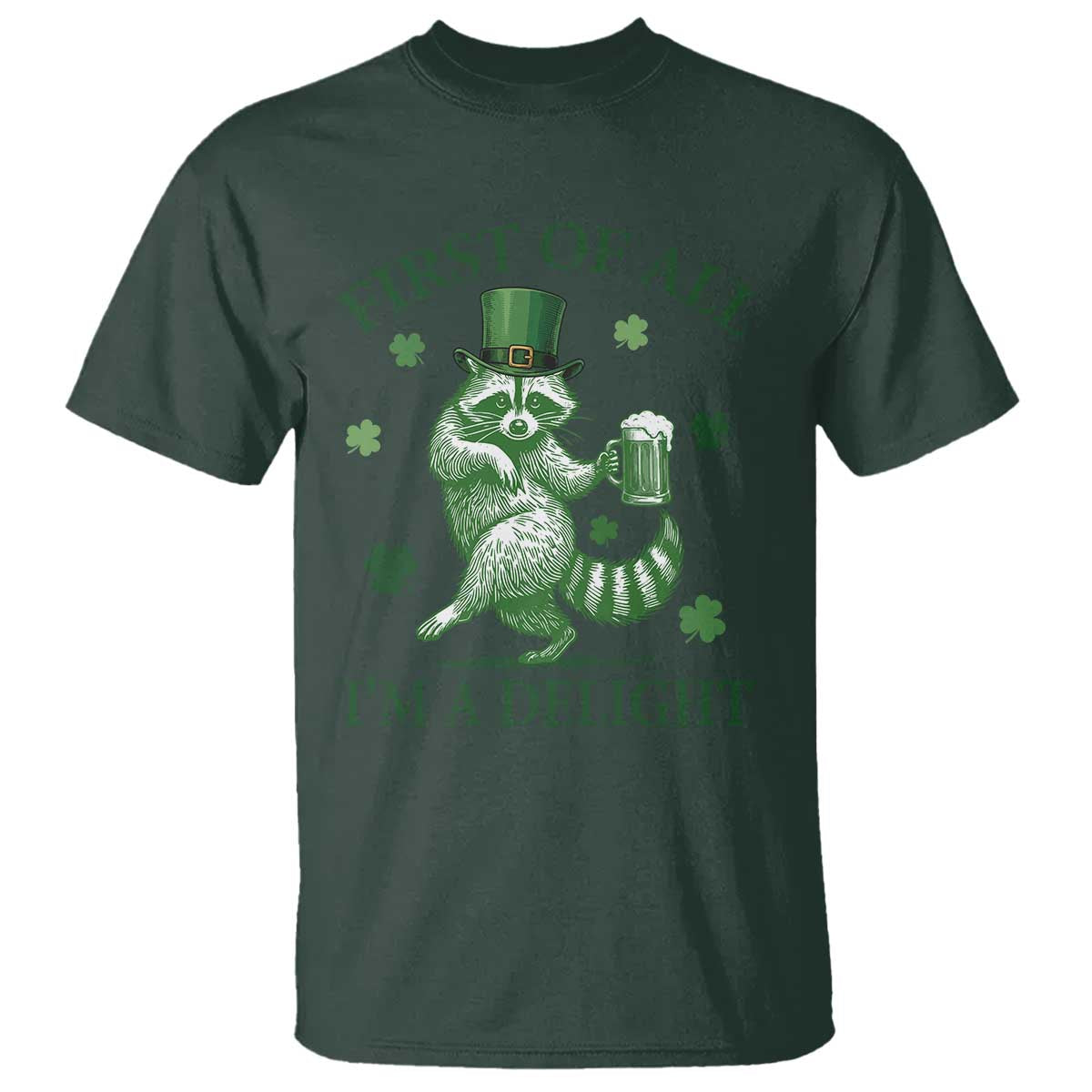 Funny St Patricks Day Raccoon T Shirt First Of All I Am A Delight Trash Panda Drinking Beer