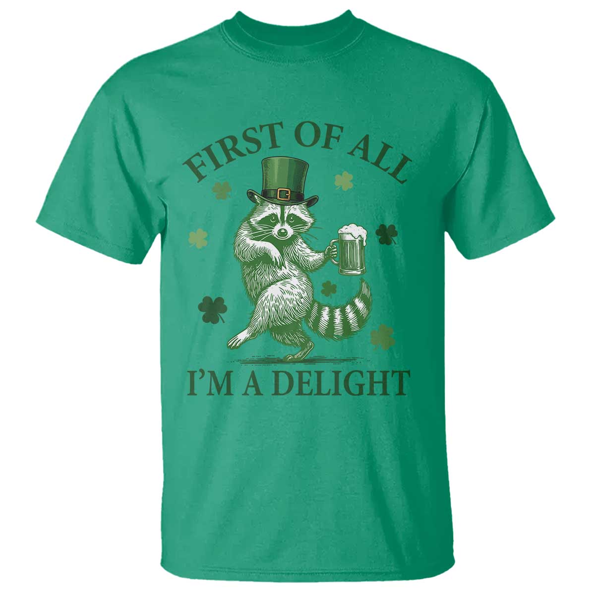 Funny St Patricks Day Raccoon T Shirt First Of All I Am A Delight Trash Panda Drinking Beer