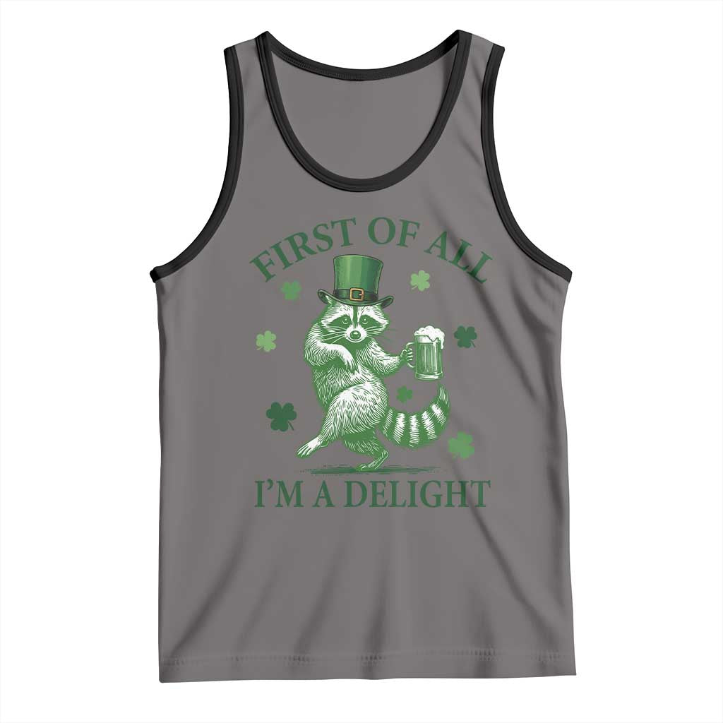 Funny St Patricks Day Raccoon Tank Top First Of All I Am A Delight Trash Panda Drinking Beer