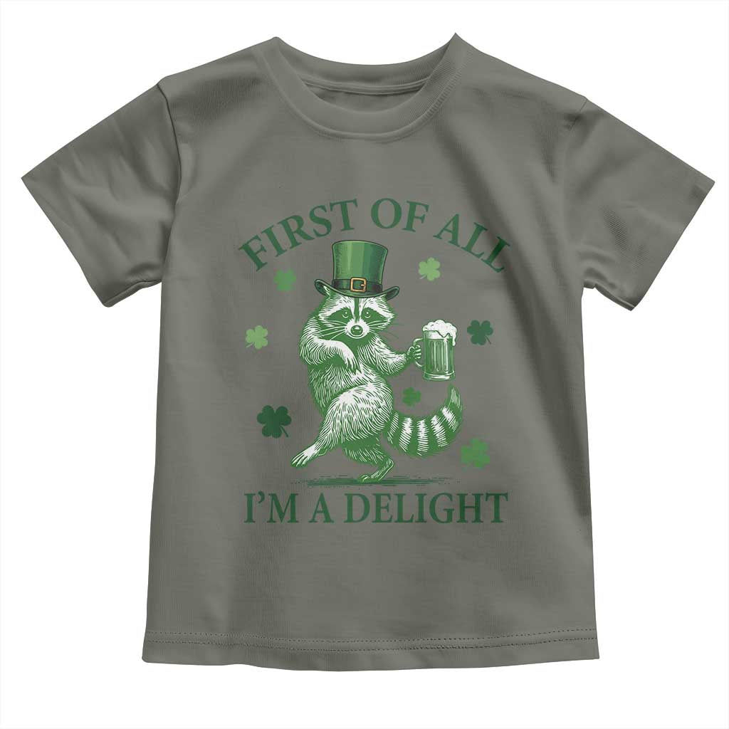 Funny St Patricks Day Raccoon Toddler T Shirt First Of All I Am A Delight Trash Panda Drinking Beer