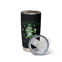 Funny St Patricks Day Raccoon Tumbler Cup First Of All I Am A Delight Trash Panda Drinking Beer