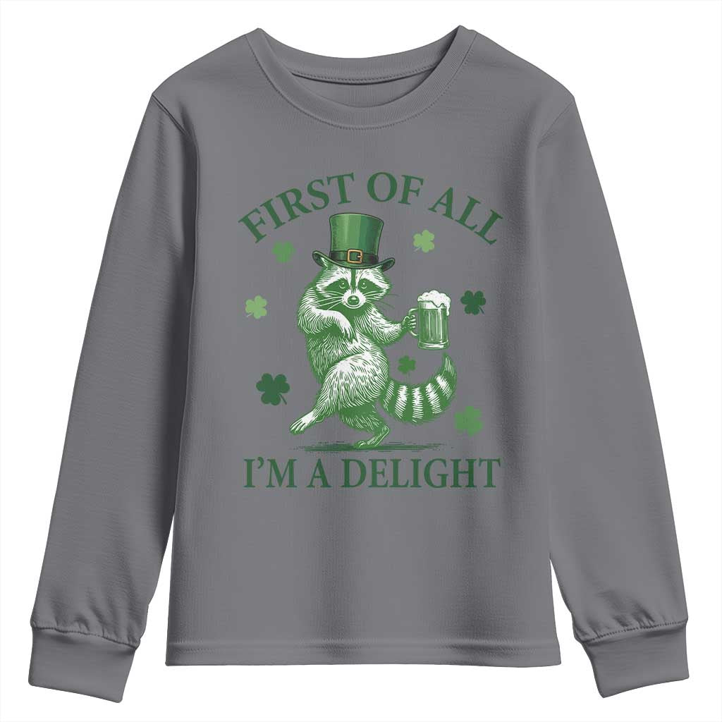 Funny St Patricks Day Raccoon Youth Sweatshirt First Of All I Am A Delight Trash Panda Drinking Beer