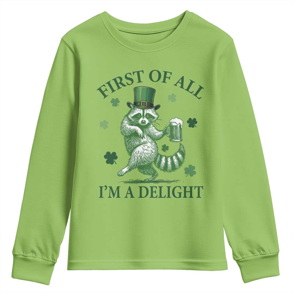Funny St Patricks Day Raccoon Youth Sweatshirt First Of All I Am A Delight Trash Panda Drinking Beer