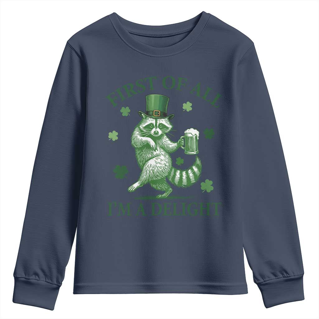 Funny St Patricks Day Raccoon Youth Sweatshirt First Of All I Am A Delight Trash Panda Drinking Beer