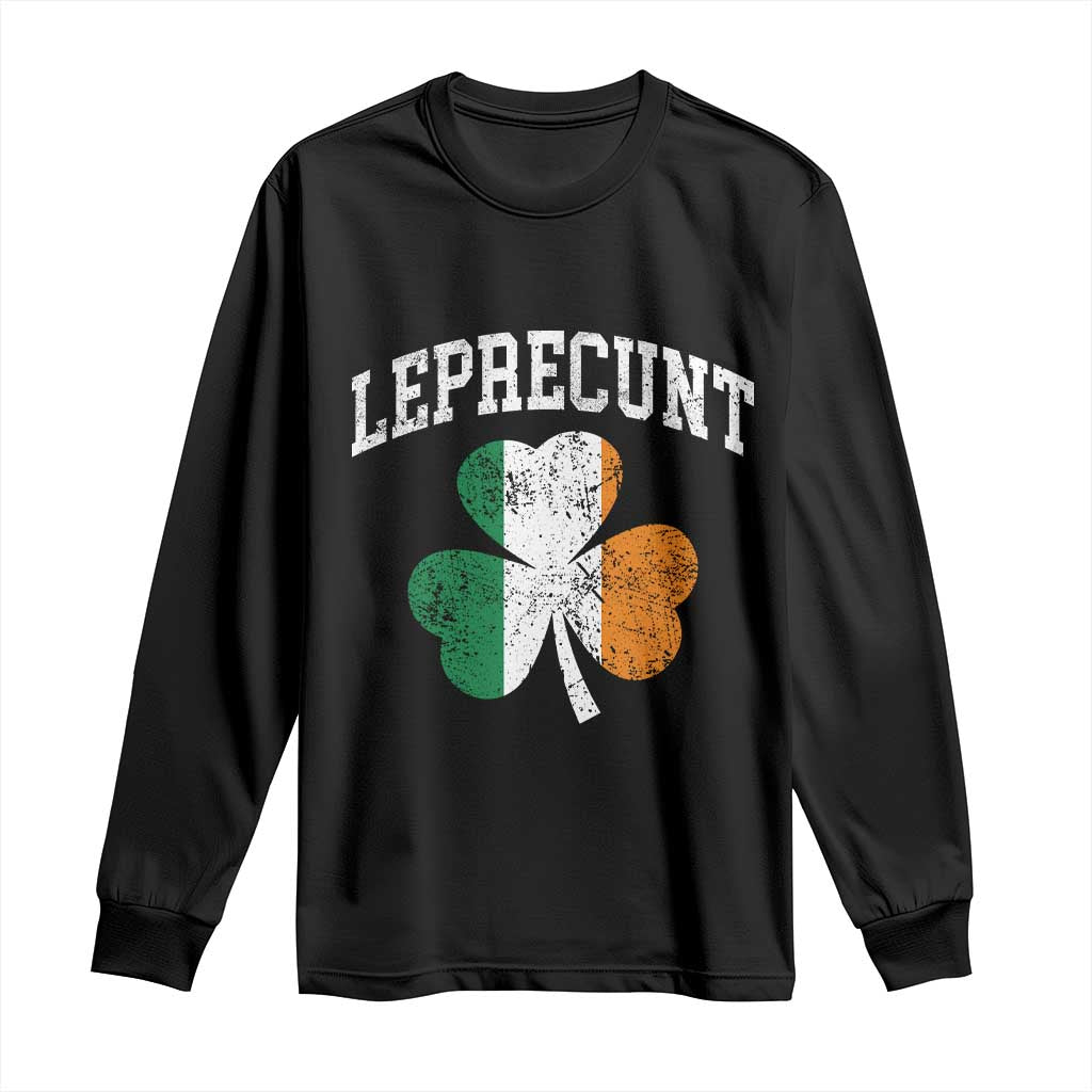 Funny Leprecunt St Patricks Day Long Sleeve Shirt Vintage Irish Shamrock Adult Humor