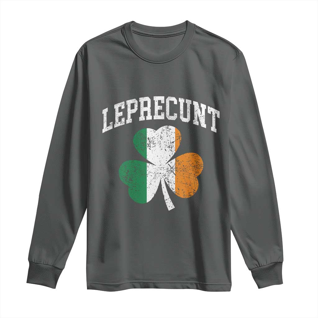 Funny Leprecunt St Patricks Day Long Sleeve Shirt Vintage Irish Shamrock Adult Humor