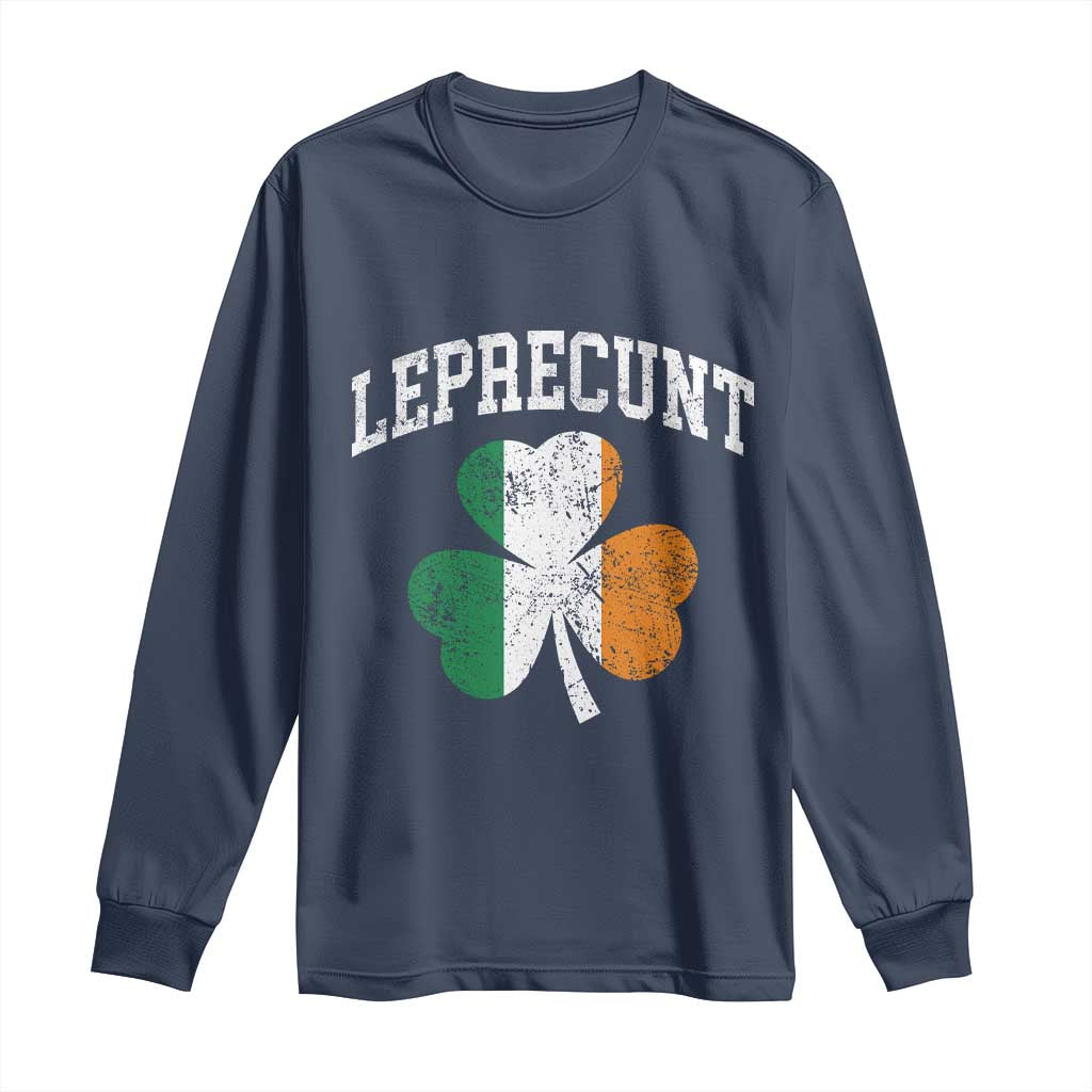 Funny Leprecunt St Patricks Day Long Sleeve Shirt Vintage Irish Shamrock Adult Humor