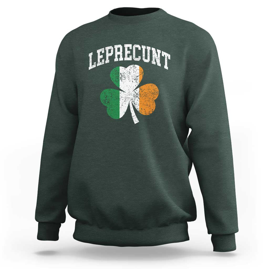 Funny Leprecunt St Patricks Day Sweatshirt Vintage Irish Shamrock Adult Humor