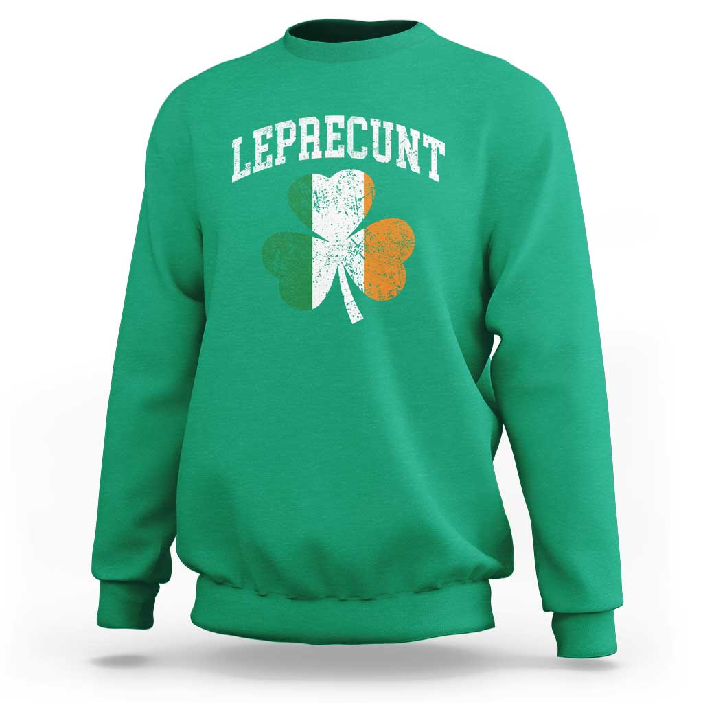 Funny Leprecunt St Patricks Day Sweatshirt Vintage Irish Shamrock Adult Humor