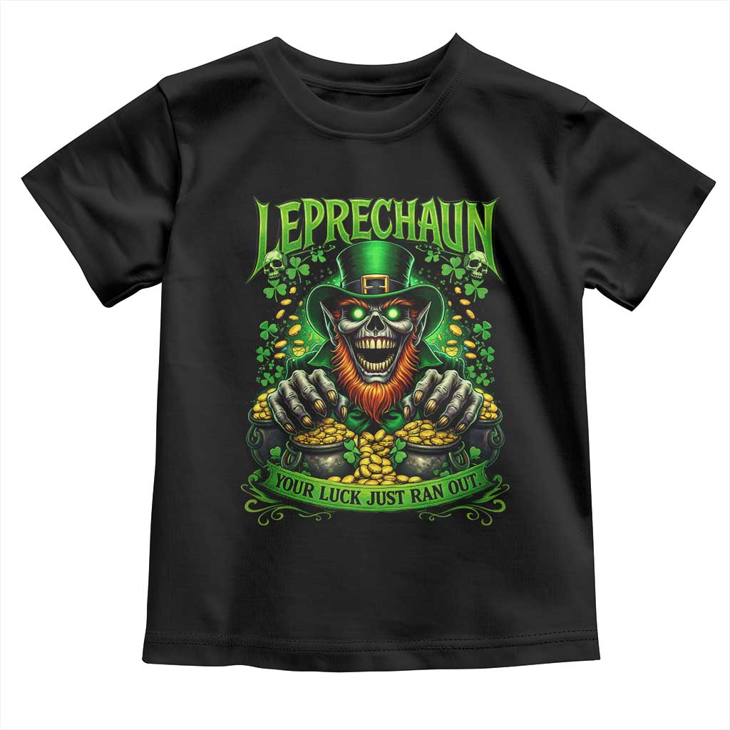 St Patricks Day Horror Leprechaun Toddler T Shirt Your Luck Just Ran Out Creepy St Pattys Day
