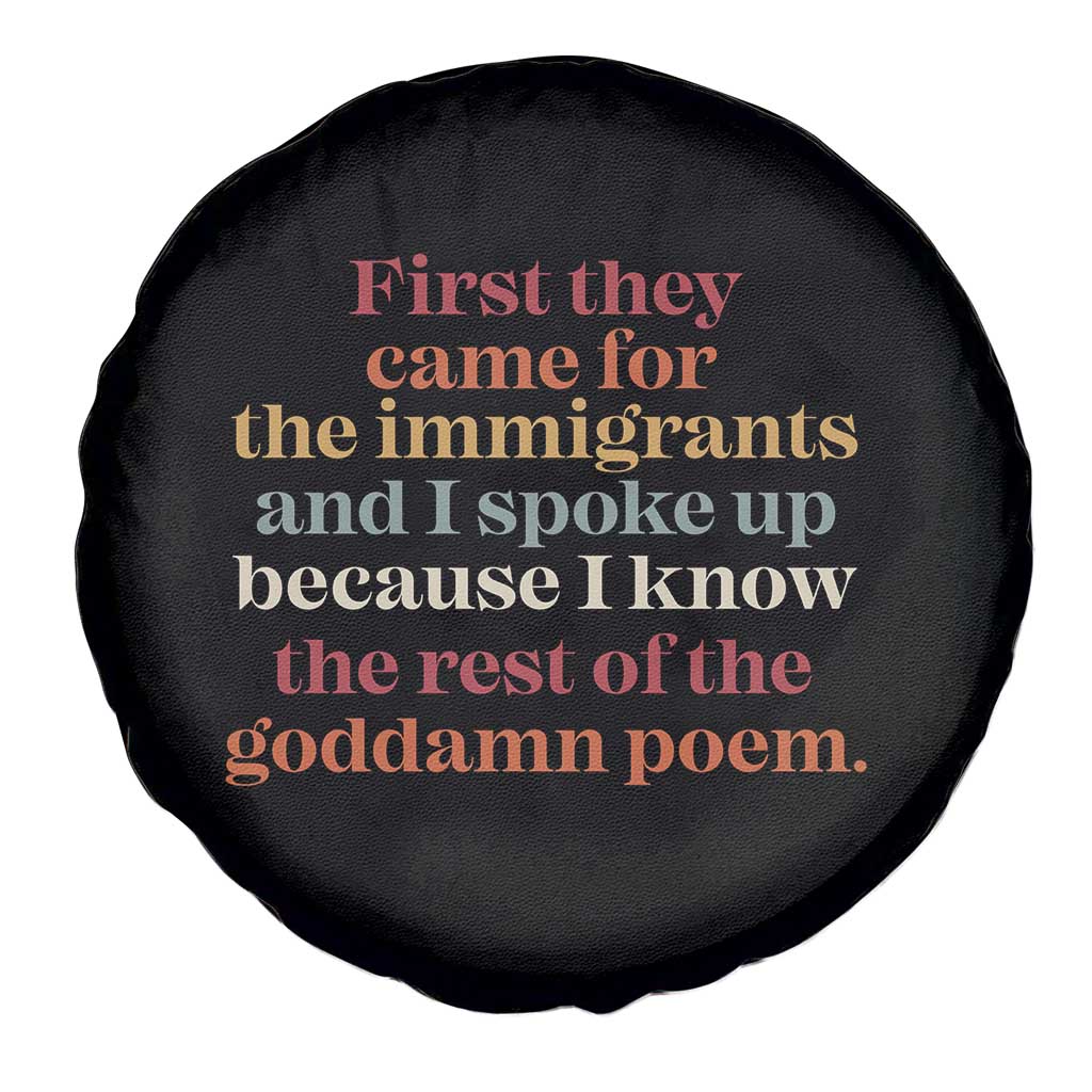 First They Came For The Immigrants And I Spoke Up Because I Know Spare Tire Cover Abolish Ice Protest