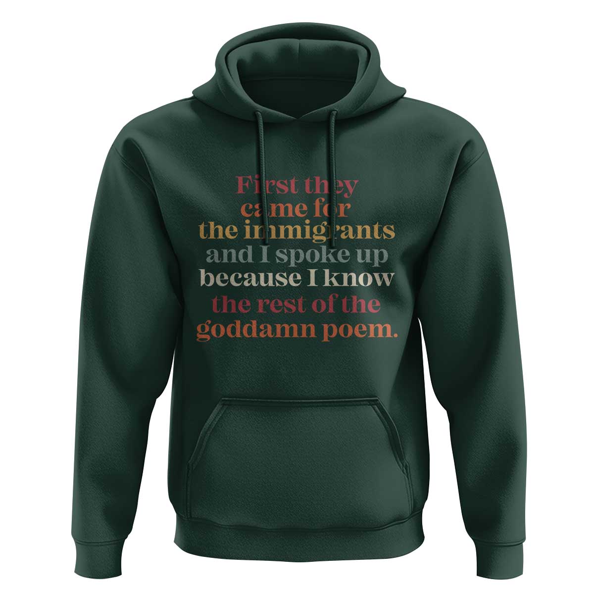 First They Came For The Immigrants And I Spoke Up Because I Know Hoodie Abolish Ice Protest