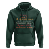 First They Came For The Immigrants And I Spoke Up Because I Know Hoodie Abolish Ice Protest