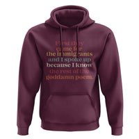 First They Came For The Immigrants And I Spoke Up Because I Know Hoodie Abolish Ice Protest