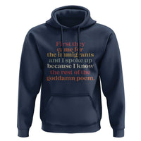 First They Came For The Immigrants And I Spoke Up Because I Know Hoodie Abolish Ice Protest