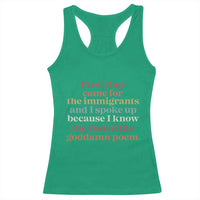 First They Came For The Immigrants And I Spoke Up Because I Know Racerback Tank Top Abolish Ice Protest