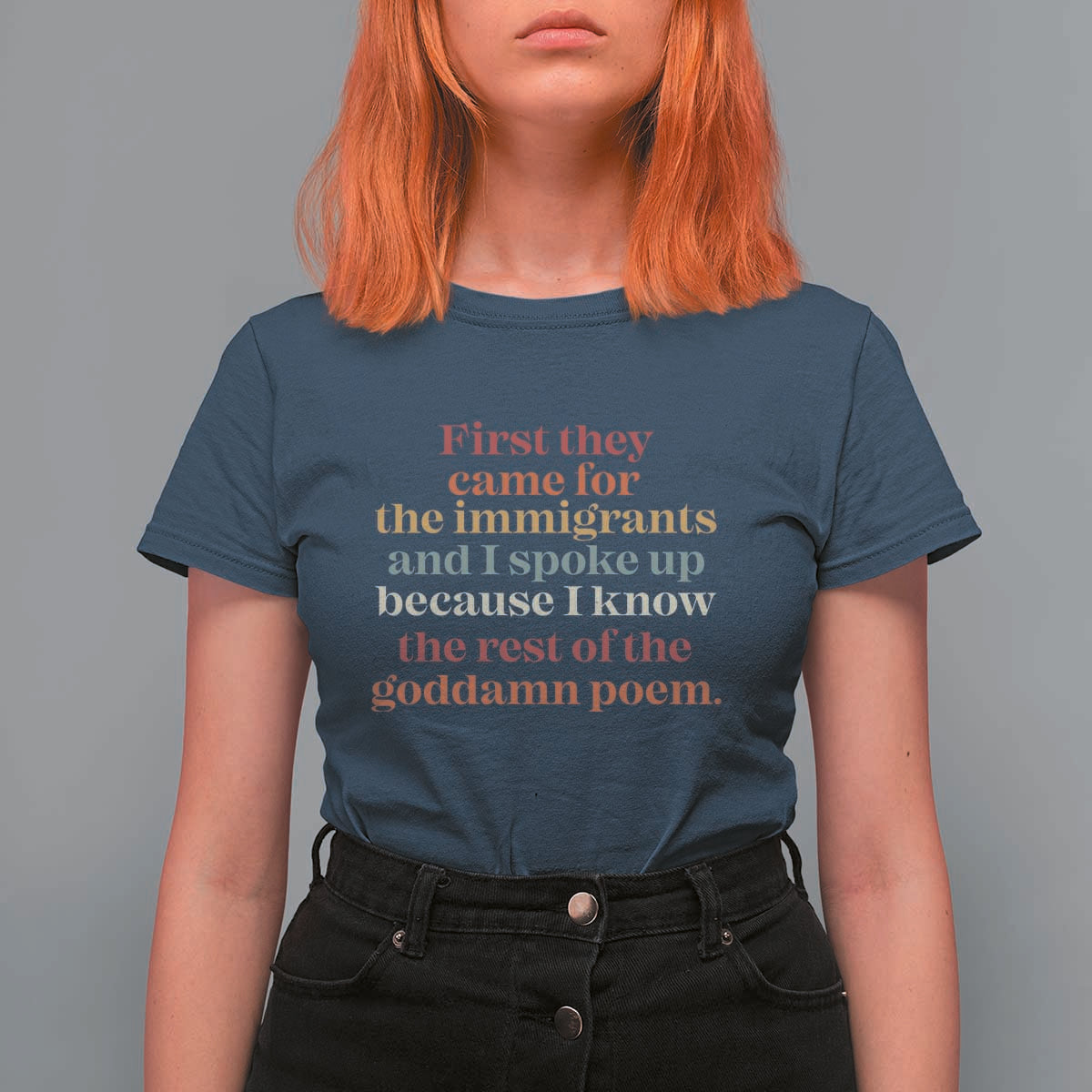 First They Came For The Immigrants And I Spoke Up Because I Know T Shirt For Women Abolish Ice Protest
