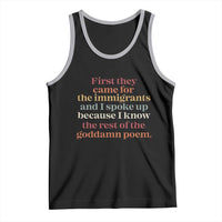 First They Came For The Immigrants And I Spoke Up Because I Know Tank Top Abolish Ice Protest