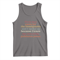First They Came For The Immigrants And I Spoke Up Because I Know Tank Top Abolish Ice Protest