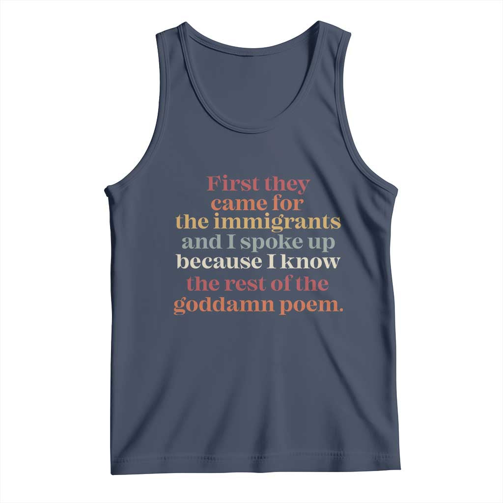 First They Came For The Immigrants And I Spoke Up Because I Know Tank Top Abolish Ice Protest