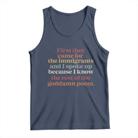 First They Came For The Immigrants And I Spoke Up Because I Know Tank Top Abolish Ice Protest