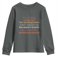 First They Came For The Immigrants And I Spoke Up Because I Know Youth Sweatshirt Abolish Ice Protest