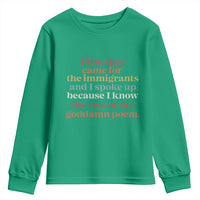 First They Came For The Immigrants And I Spoke Up Because I Know Youth Sweatshirt Abolish Ice Protest