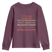 First They Came For The Immigrants And I Spoke Up Because I Know Youth Sweatshirt Abolish Ice Protest