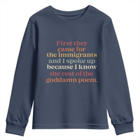 First They Came For The Immigrants And I Spoke Up Because I Know Youth Sweatshirt Abolish Ice Protest