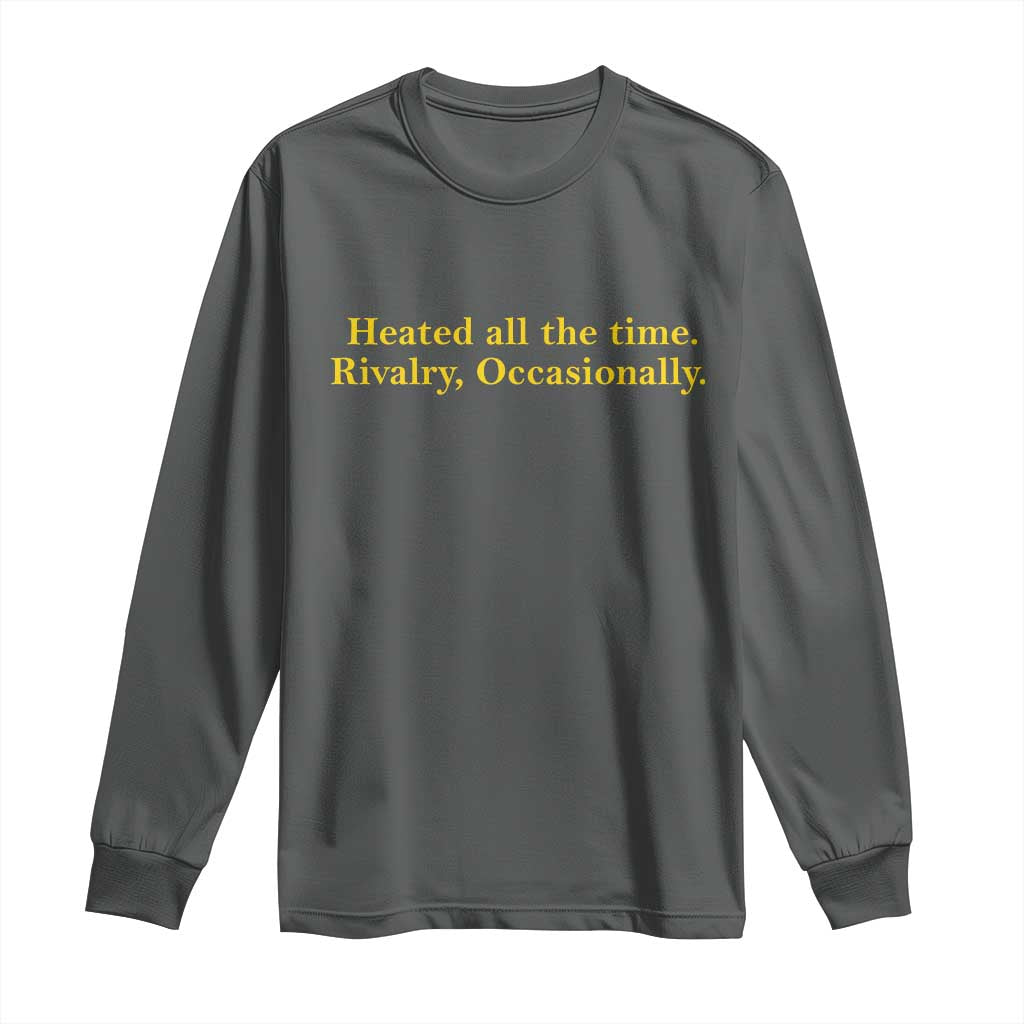 Funny Heated All The Time Rivalry Occasionally Long Sleeve Shirt LGBT Hockey Romance