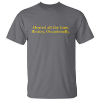 Funny Heated All The Time Rivalry Occasionally T Shirt LGBT Hockey Romance