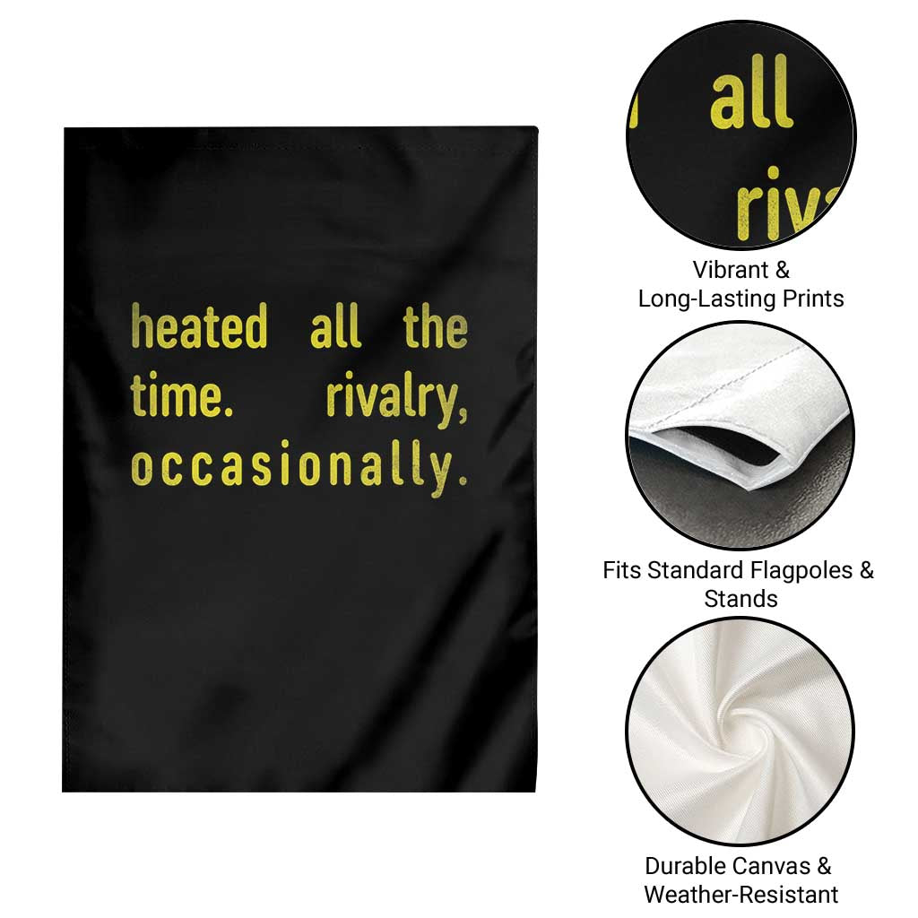 Funny Heated All The Time Rivalry Occasionally Garden Flag LGBT Ice Hockey