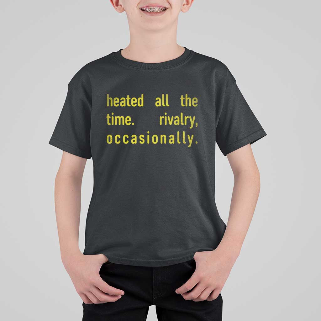 Funny Heated All The Time Rivalry Occasionally T Shirt For Kid LGBT Ice Hockey