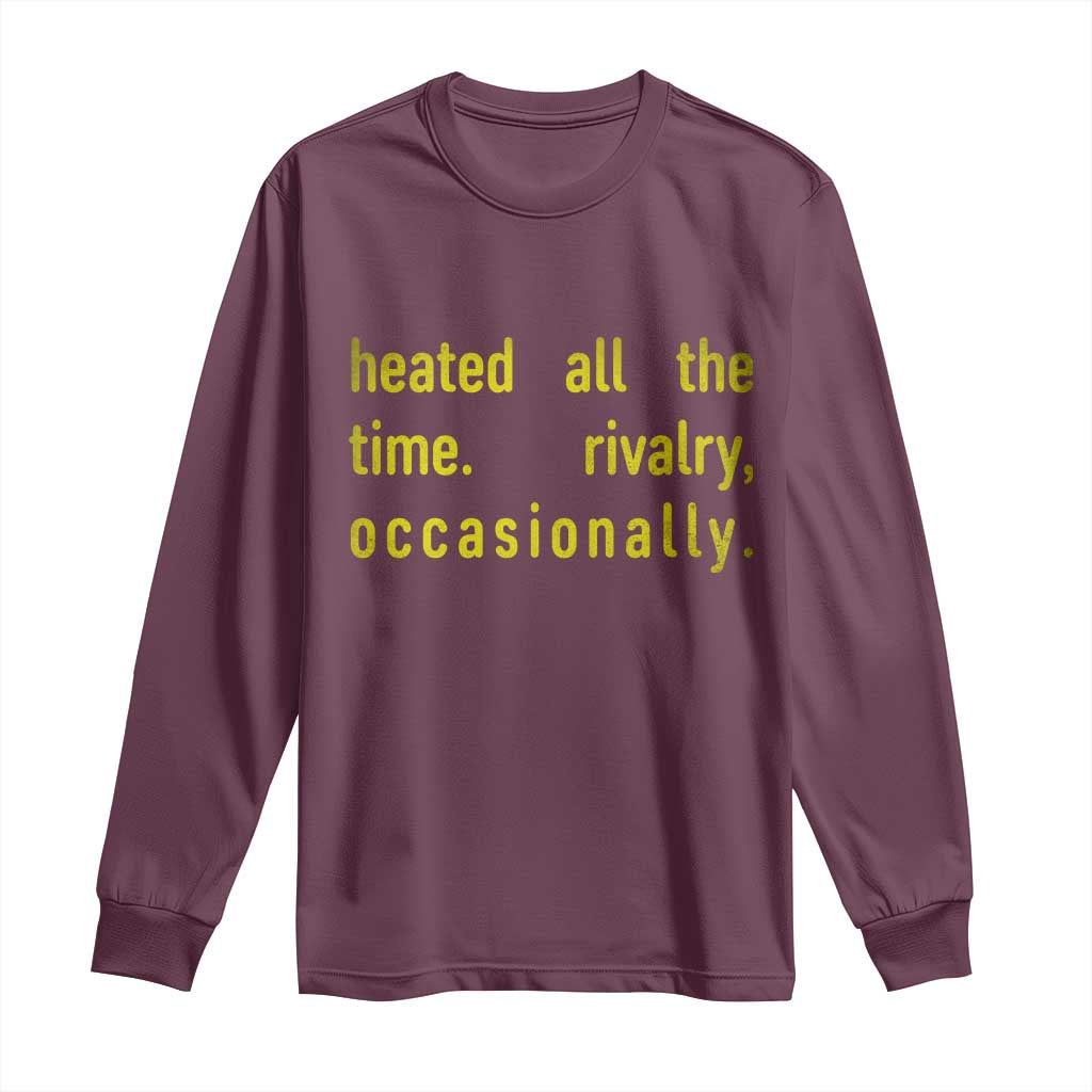 Funny Heated All The Time Rivalry Occasionally Long Sleeve Shirt LGBT Ice Hockey