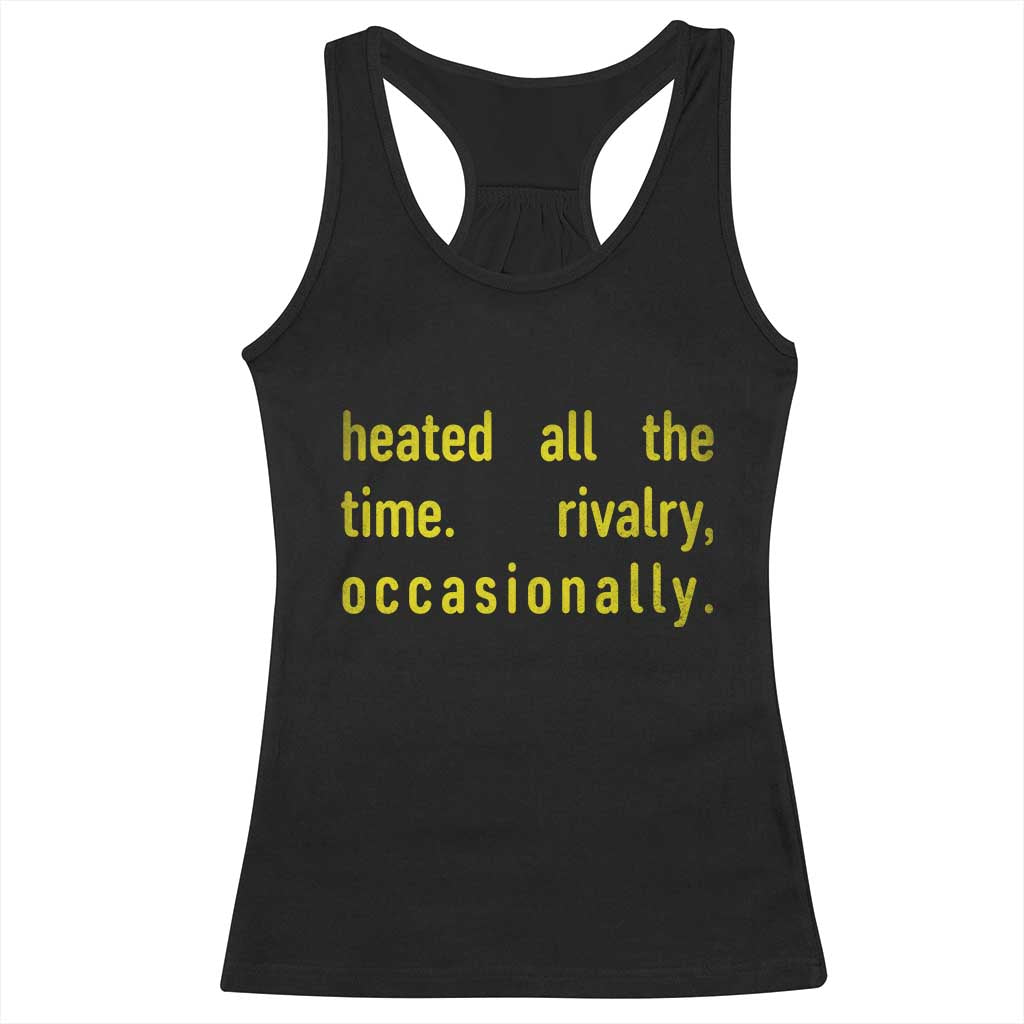 Funny Heated All The Time Rivalry Occasionally Racerback Tank Top LGBT Ice Hockey