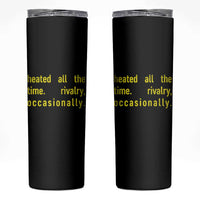 Funny Heated All The Time Rivalry Occasionally Skinny Tumbler LGBT Ice Hockey