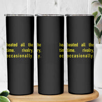 Funny Heated All The Time Rivalry Occasionally Skinny Tumbler LGBT Ice Hockey