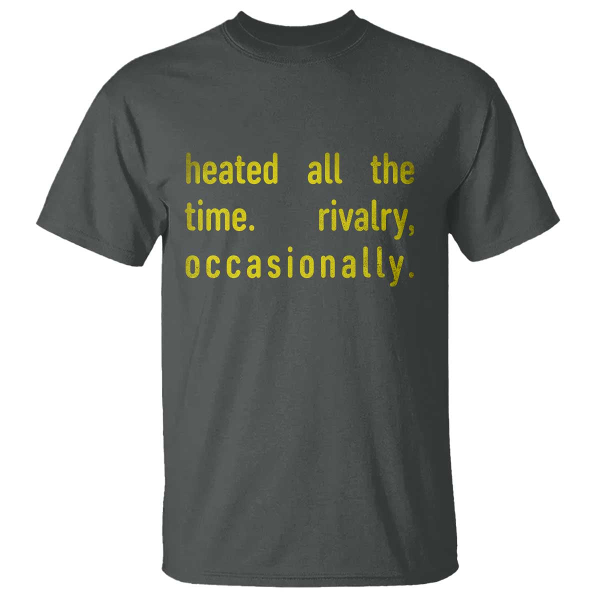 Funny Heated All The Time Rivalry Occasionally T Shirt LGBT Ice Hockey