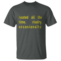 Funny Heated All The Time Rivalry Occasionally T Shirt LGBT Ice Hockey