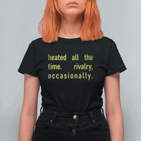 Funny Heated All The Time Rivalry Occasionally T Shirt For Women LGBT Ice Hockey