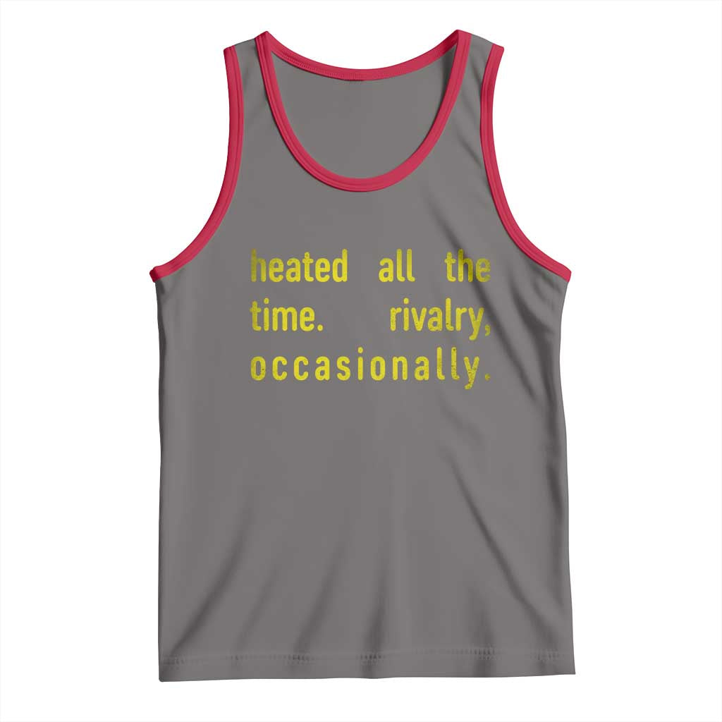 Funny Heated All The Time Rivalry Occasionally Tank Top LGBT Ice Hockey