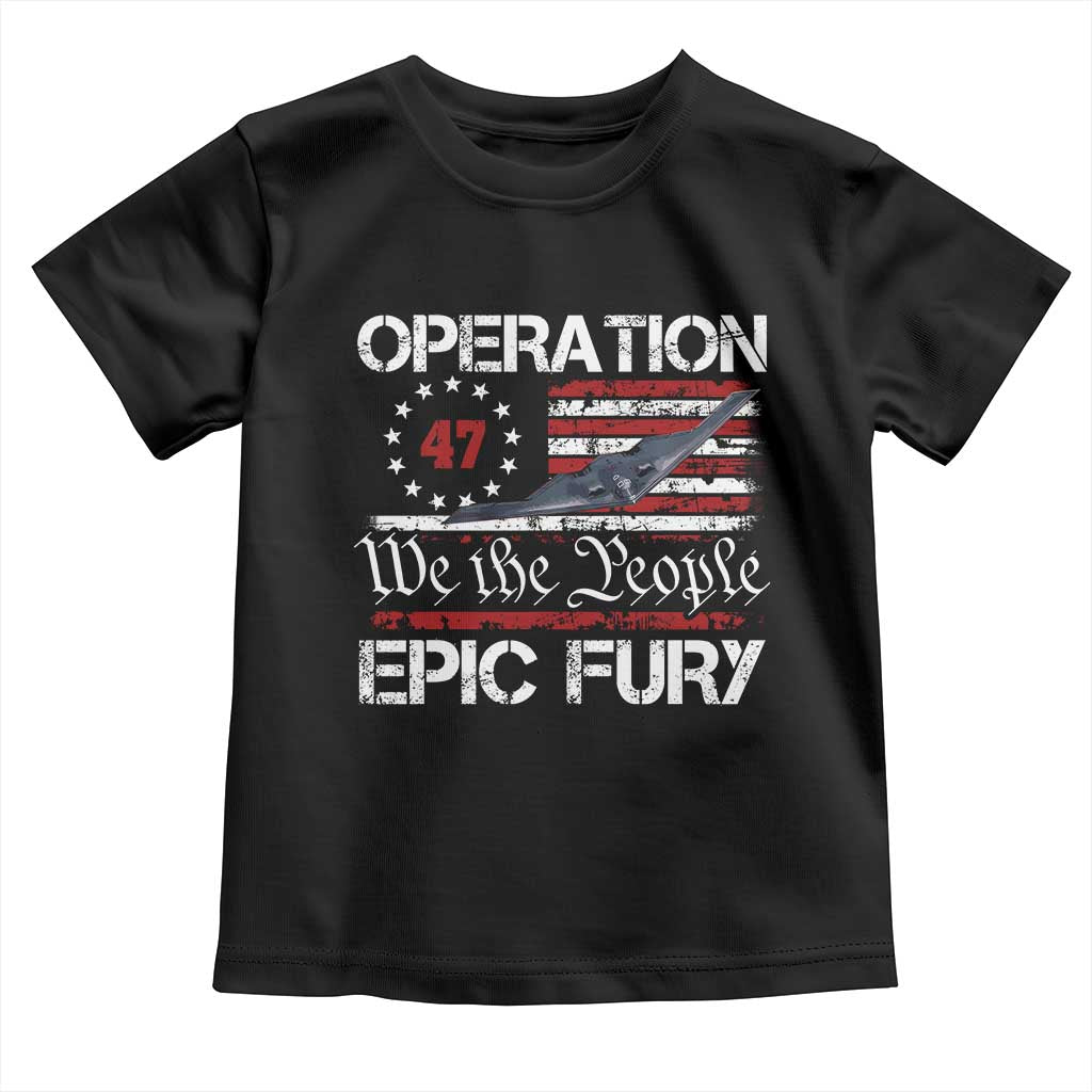 Operation Epic Fury Toddler T Shirt Military Bomber Stealth Jet Vintage American Flag