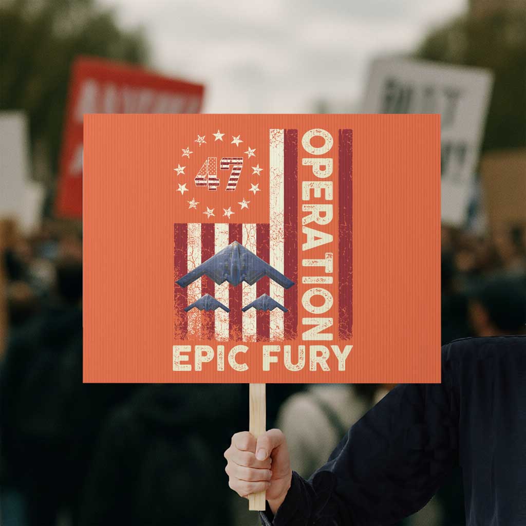 Operation Epic Fury Protest Sign Military Tactical Warfare Stealth Jet American Flag