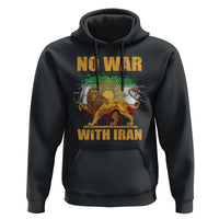 No War With Iran Hoodie Iran Flag Lion And Sun Persian Pride