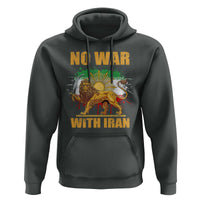 No War With Iran Hoodie Iran Flag Lion And Sun Persian Pride